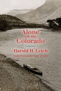 Enlarge image Cover: Alone on the Colorado - University of Utah Press,U.S.