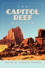 Cover: The Capitol Reef Reader - University of Utah Press,U.S.