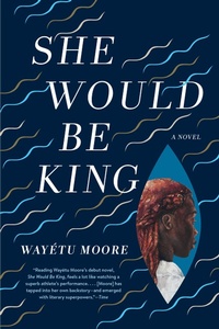 Enlarge image Cover: She Would Be King - Graywolf Press