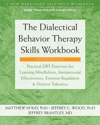 Enlarge image Cover: The Dialectical Behavior Therapy Skills Workbook - New Harbinger Publications