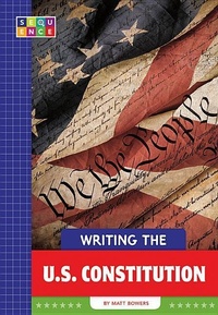 Enlarge image Cover: Writing the U.S. Constitution - Sequence