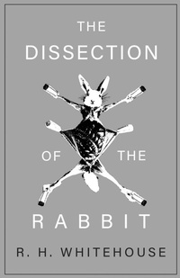 Abbildung von: The Dissection of the Rabbit - Read Books