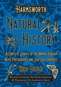 Bild: Harmsworth Natural History - A Complete Survey of the Animal Kingdom - With Photographs and Sketches from Life - Third Volume - Read Books
