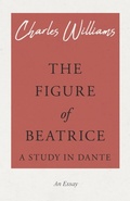 Bild: The Figure of Beatrice - A Study in Dante - Read Books