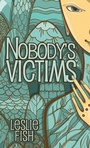 Cover: Nobody's Victims - Writers of the Apocalypse