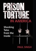 Cover: Prison Torture in America - Singh Global Initiatives
