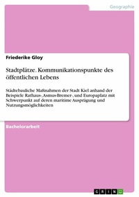 Abbildung von: Stadtplätze. Kommunikationspunkte des öffentlichen Lebens - GRIN Verlag