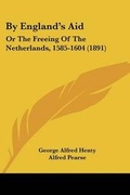 Cover: By England's Aid - Kessinger Publishing