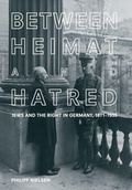Cover: Between Heimat and Hatred - Oxford University Press Inc