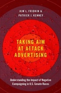 Cover: Taking Aim at Attack Advertising - Oxford University Press Inc