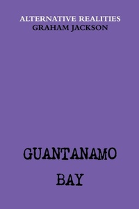 Enlarge image Cover: Guantanamo Bay - Lulu.com
