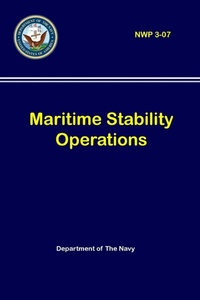 Enlarge image Cover: Maritime Stability Operations (NWP 3-07) - Lulu.com