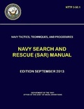Cover: Navy Tactics, Techniques, and Procedures - Navy Search and Rescue (SAR) Manual (NTTP 3-50.1) - Lulu.com