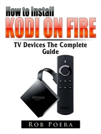 Abbildung von: Unlock Fire TV & TV Stick The Complete Guide - Abbott Properties