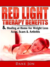 Abbildung von: Red Light Therapy Benefits & Healing at Home for Weight Loss, Acne, Scars & Arthritis - Abbott Properties