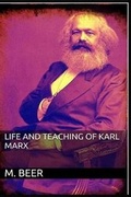 Cover: Life and Teaching of Karl Marx - Blurb