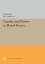 Cover: Gender and Power in Rural Greece - Princeton University Press