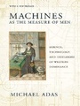 Cover: Machines As the Measure of Men - Cornell University Press