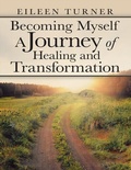 Cover: Becoming Myself a Journey of Healing and Transformation - Lulu Publishing Services