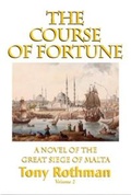 Cover: The Course of Fortune, A Novel of the Great Siege of Malta (HC) - iBooks