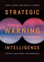 Cover: Strategic Warning Intelligence - Georgetown University Press
