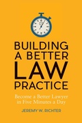 Bild: Building a Better Law Practice: Become a Better Lawyer in Five Minutes a Day - American Bar Association