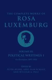 Abbildung von: The Complete Works of Rosa Luxemburg Volume III - Verso Books