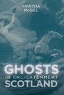 Cover: Ghosts in Enlightenment Scotland - Boydell & Brewer