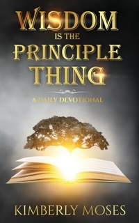 Enlarge image Cover: Wisdom Is The Principle Thing - Rejoice Essential Publishing