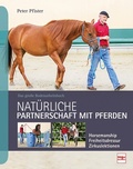 Cover: Nat&uuml;rliche Partnerschaft mit Pferden - M&uuml;ller R&uuml;schlikon