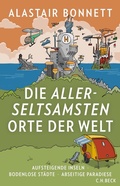Abbildung von: Die allerseltsamsten Orte der Welt - C.H.BECK