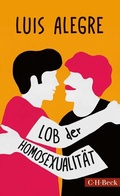 Cover: Lob der Homosexualit&auml;t - C.H.BECK