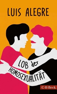 Abbildung von: Lob der Homosexualität - C.H.BECK