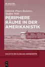 Cover: Periphere Räume in der Amerikanistik - De Gruyter