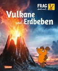 Cover: Frag doch mal ... die Maus: Vulkane und Erdbeben - Carlsen