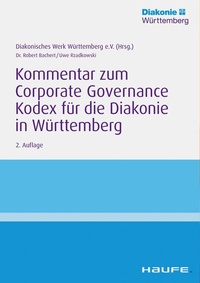 Abbildung von: Kommentar zum Corporate Governance Kodex für die Diakonie in Württemberg - Haufe-Lexware