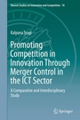 Cover: Promoting Competition in Innovation Through Merger Control in the ICT Sector - Springer