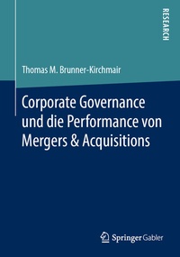 Abbildung von: Corporate Governance und die Performance von Mergers & Acquisitions - Springer Gabler