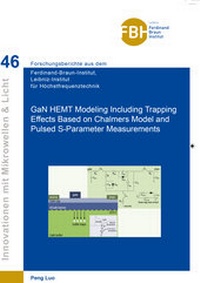 Enlarge image Cover: GaN HEMT Modeling Including Trapping Effects Based on Chalmers Model and Pulsed S-Parameter Measurements - Cuvillier Verlag