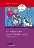 Cover: Mit Concept Cartoons historisches Denken anregen - Wochenschau Verlag