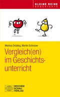Cover: Vergleich(en) im Geschichtsunterricht - Wochenschau Verlag