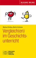 Cover: Vergleich(en) im Geschichtsunterricht - Wochenschau Verlag