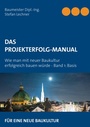 Cover: DAS PROJEKTERFOLG-HANDBUCH - BoD - Books on Demand
