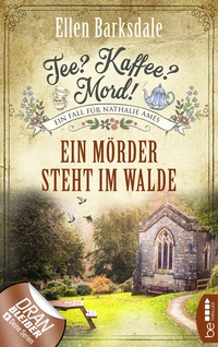 Abbildung von: Tee? Kaffee? Mord! Ein Mörder steht im Walde - beTHRILLED