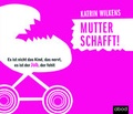 Cover: Mutter schafft! - abod