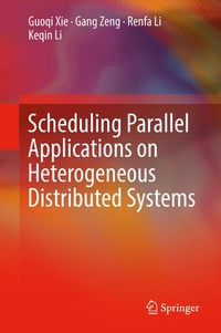 Enlarge image Cover: Scheduling Parallel Applications on Heterogeneous Distributed Systems - Springer