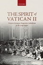 Cover: The Spirit of Vatican II - Oxford University Press