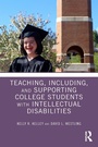 Cover: Teaching, Including, and Supporting College Students with Intellectual Disabilities - Routledge