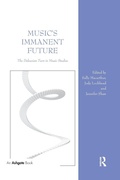 Cover: Music's Immanent Future - Routledge