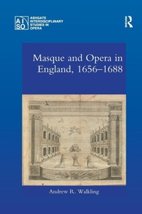 Enlarge image Cover: Masque and Opera in England, 1656-1688 - Routledge